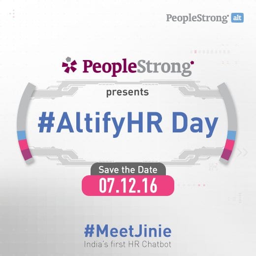 PeopleStrong will launch India’s first HR Chatbot- Jinie on AltifyHR Day 7 Dec 2016