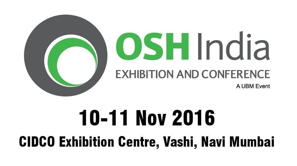OSH India 2016 Expo in Navi Mumbai on 10-11 Nov aims at transforming India's workplace safety and health