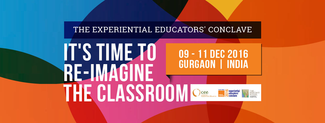 Annual Experiential Educators Conclave 2016 on 9-11 Dec 2016 in Gurgaon