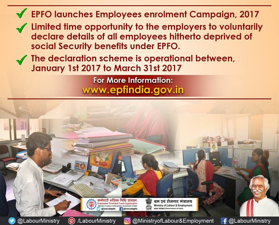 EPFO lauEPFO beneficiaries to get payment through electronic or digital fund transfer system nches Employees Enrolment Campaign 2017, companies can enroll employees under this EPF amnesty scheme