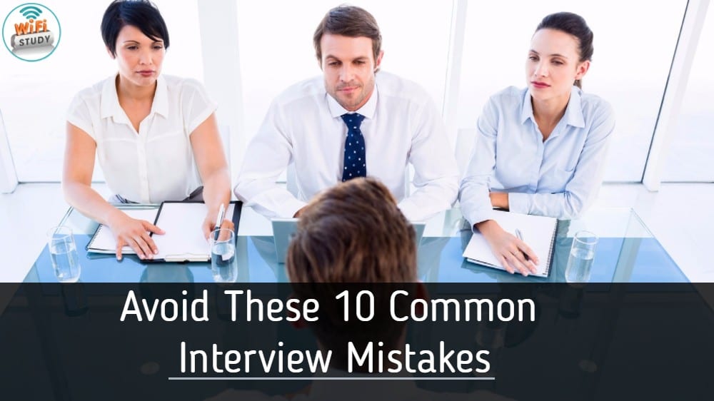Avoid these 10 most common interview mistakes