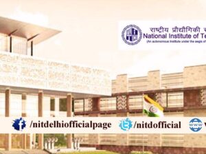 Opportunities for PhD Holders as NIT Delhi Recruiting 21 Assistant Professors & 07 Associate Professors