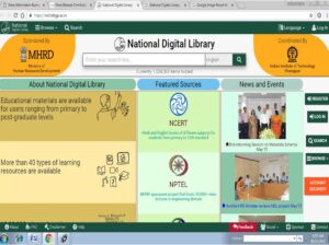 National Digital Library sponsored by MHRD and developed by IIT Kharagpur aims at providing edu materials ranging from primary to PG levels