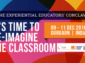Annual Experiential Educators Conclave 2016 on 9-11 Dec 2016 in Gurgaon