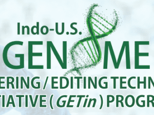 Indo-US Science and Technology Forum announces Call For Proposals in Genome Engineering/Editing Technology (GETin)