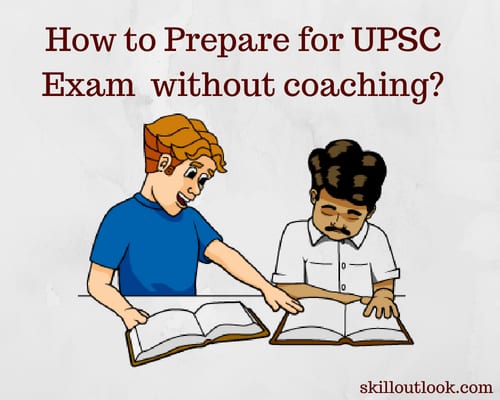 How to Prepare for UPSC Exam without coaching?