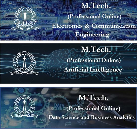 IISc Bangalore launches three MTech (Professional Online) degree programmes for practising engineers and scientists