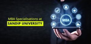 Choosing the Right MBA Specialisation at Sandip University