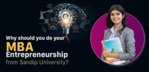Why Sandip University is the Ideal Launchpad for Entrepreneurs & Startup Founders